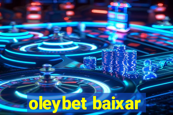 oleybet baixar